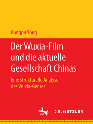 cover image of Der Wuxia-Film und die aktuelle Gesellschaft Chinas